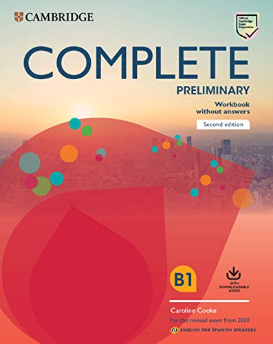 Complete Preliminary Workbook without Answers with Downloadable Audio English for Spanish Speakers 2nd Edition