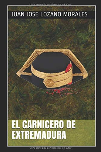 El carnicero de Extremadura: Teniente Coronel Manuel Gómez Cantos