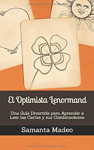 El Optimista Lenormand: Una Guía Divertida para Aprender a Leer las Cartas y sus Combinaciones