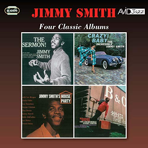 Four Classic Albums (The Sermon! / Crazy Baby! / Jimmy Smith's House Party / Midnight Special)