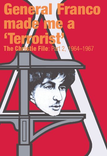 GENERAL FRANCO MADE ME A TERRORIST. The Christie File: part 2. 1964-1967 (English Edition)