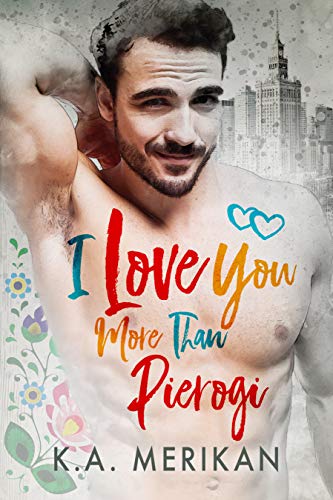 I Love You More Than Pierogi (gay romance) (English Edition)
