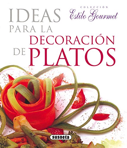 Ideas Para Decoracion Platos(Estilo Gourmet)