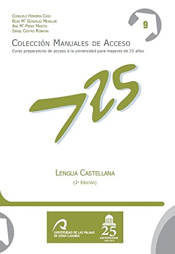 Lengua Castellana (Manuales de Acceso a Mayores de 25 años: Curso Preparatorio de acceso a la universidad)