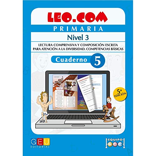 Leo.com - Cuaderno 5 nivel 3 / Editorial GEU /A partir de 6 años/ Mejora la comprensión lectora / Desarrollo del lenguaje / Fomenta la creatividad