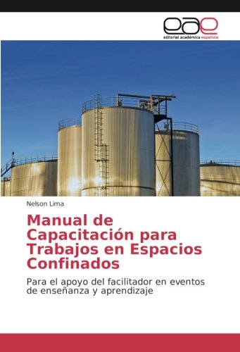 Lima, N: Manual de Capacitación para Trabajos en Espacios Co