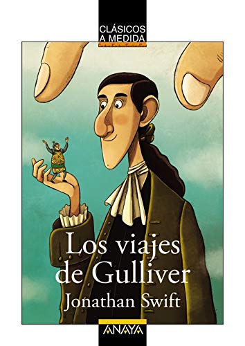 Los viajes de Gulliver (CLÁSICOS - Clásicos a Medida)
