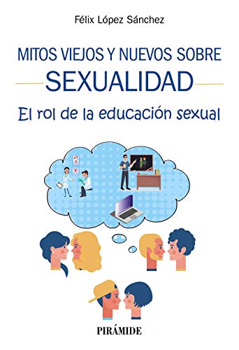 Mitos viejos y nuevos sobre sexualidad: El rol de la educación sexual
