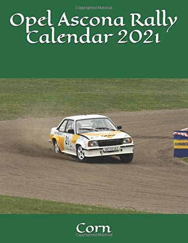 Opel Ascona Rally Calendar 2021