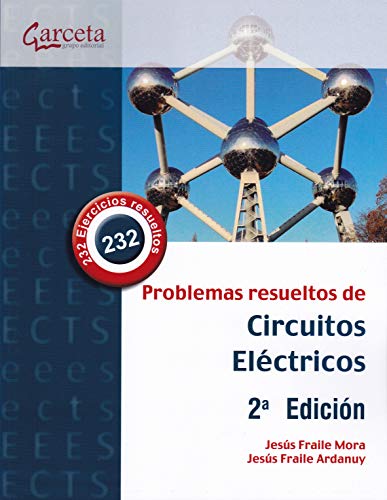 Problemas resueltos de circuitos eléctricos. 2 ª edición