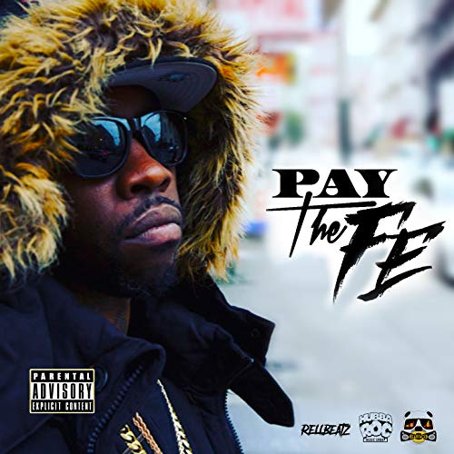 Rellbeatz Presents Fe Tha Don: Pay the Fe [Explicit]