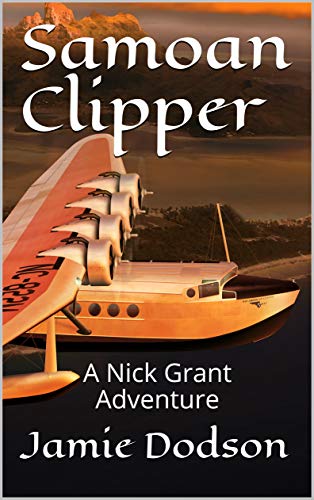 Samoan Clipper: A Nick Grant Adventure (Nick Grant Adventures Book 5) (English Edition)