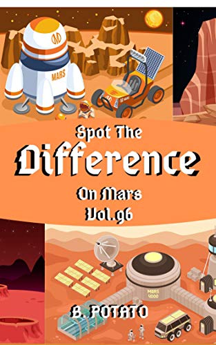 Spot the Difference On Mars Vol.96: Children's Activities Book for Kids Age 3-8, Kids,Boys and Girls (English Edition)