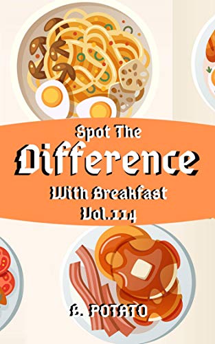 spot the Difference With Breakfast Vol.114: Children's Activities Book for Kids Age 3-8, Kids,Boys and Girls (English Edition)