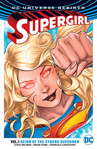 Supergirl (2016-) Vol. 1: Reign of the Cyborg Supermen (English Edition)