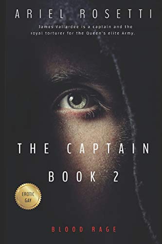 The Captain: Blood Rage Book 2 (The Captain of The Second Guard)