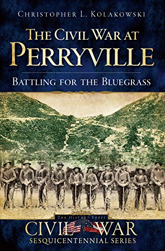 The Civil War at Perryville: Battling for the Bluegrass (Civil War Series) (English Edition)