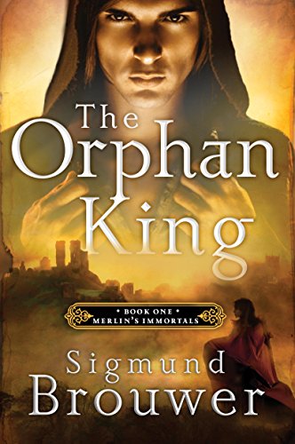 The Orphan King (Merlins Immortals Series Book 1) (English Edition)