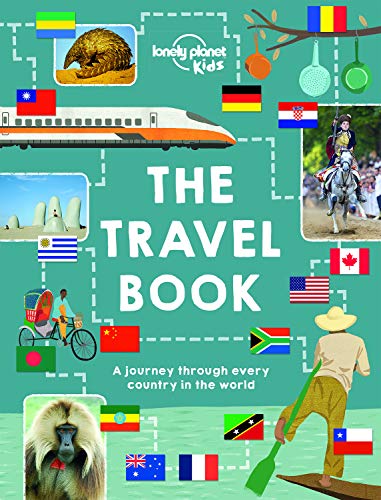 The Travel Book: A journey through every country in the world (Lonely Planet Kids)