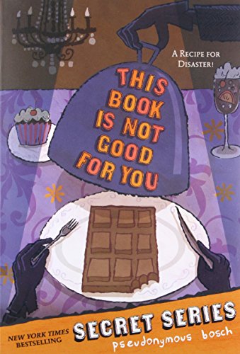 This Book Is Not Good For You (Secret Series)