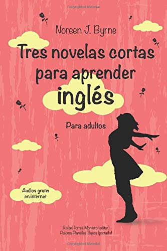 Tres novelas cortas para aprender inglés: Para adultos (English with Spanish translation & audios)