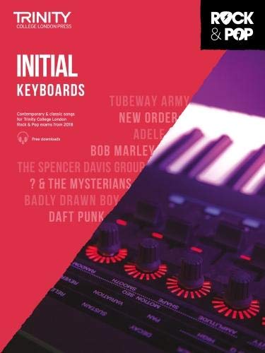 Trinity College London Rock & Pop 2018 Keyboards Initial Grade (Trinity Rock & Pop)