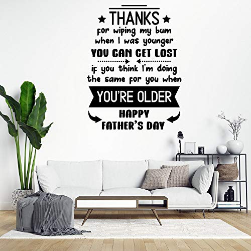WTD - Adhesivo decorativo para pared, diseño con texto en inglés "Thank for Wiping My Bum When I was Younger You Can Get Lost If You Think I Am Doing The Same for You"