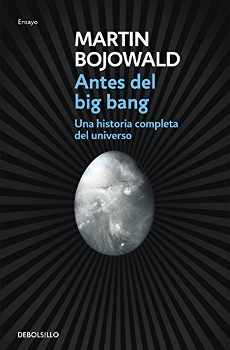 Antes del Big Bang: Una historia completa del universo (Ensayo | Ciencia)