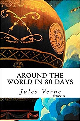 Around the World in Eighty Days Illustrated (English Edition)
