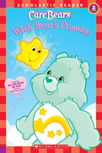 Care Bears Wish Bear's Promise (Scholastic Readers Level 2, Care Bears)