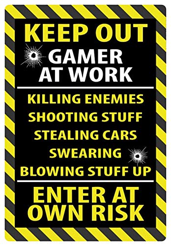Cartel de chapa de 20 x 30 cm, arqueado con texto "Keep Out Gamer at Work Enter at Own Risk"