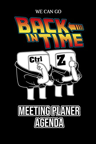 Control Z Back in Time Meeting Planer Agenda und ToDo Liste im A5 Format: Notizbuch für Meeting, Meeting Planer und Meeting Agenda für Helpdesk Mitarbeiter und Computer Nerds