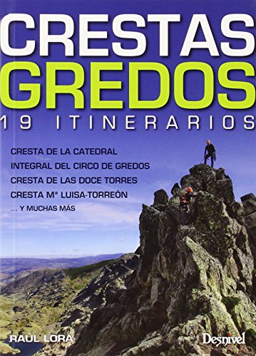 Crestas de Gredos. 19 itinerarios (Guias De Escalada)