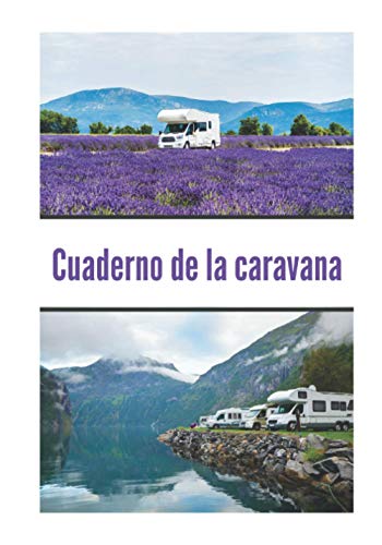 Cuaderno de la caravana: Diario de viaje en autocaravana / Complemento perfecto para su guía de viaje / diario de viaje para completar / descubrir Paris