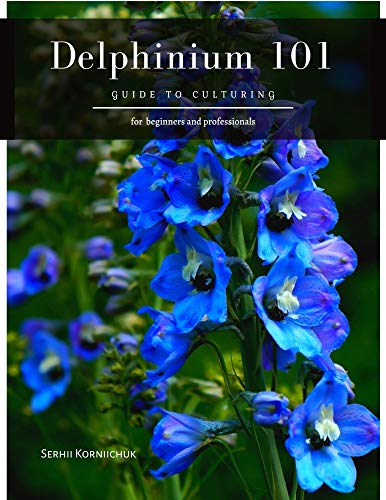 Delphinium 101: Guide to Culturing (English Edition)