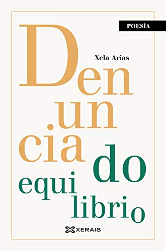 Denuncia do equilibrio (EDICIÓN LITERARIA - POESÍA E-book) (Galician Edition)