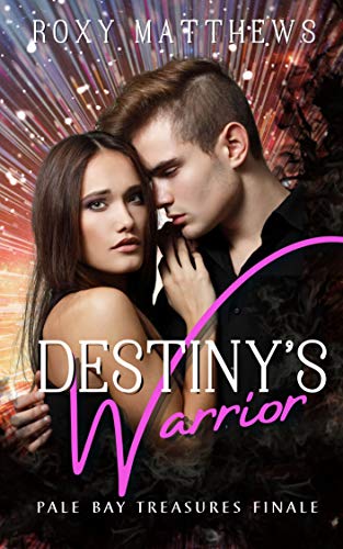 Destiny's Warrior: An Epic Paranormal and Urban Fantasy Gods Series (Pale Bay Treasures Finale) (English Edition)