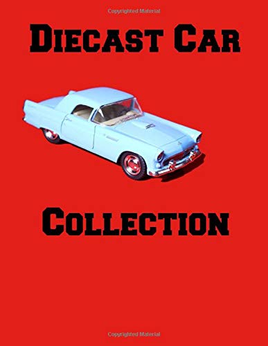 Diecast Car Collection: Model Vehicle Collection List | Toy Vehicle | Truck Car Bus Motorcycle Miniatures | Collectible Cars Logbook