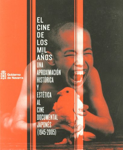 El cine de los mil años: Una aproximación histórica y estética al cine documental japonés (1945-2005) (Colección Punto de vista)