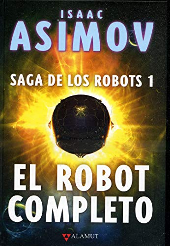 El robot completo: 91 (Alamut Serie Fantástica)