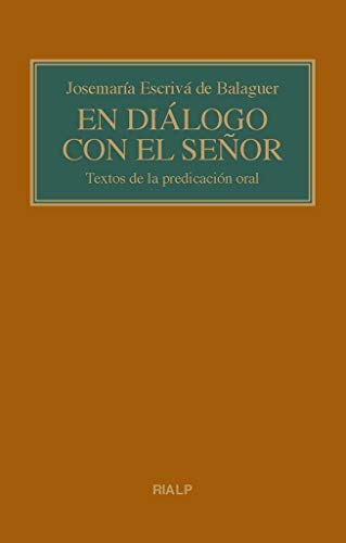 En Dialogo con El Seﾥor. (bolsillo, RUST: Textos de la predicación oral (Libros de Josemaría Escrivá de Balaguer)