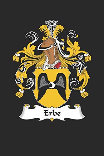 Erbe: Erbe Coat of Arms and Family Crest Notebook Journal (6 x 9 - 100 pages)