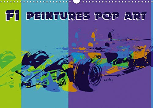 F1 peintures Pop Art (Calendrier mural 2021 DIN A3 horizontal): Série de 12 tableaux style Pop Art sur une sélection des plus belles Formules 1. (Calendrier mensuel, 14 Pages )