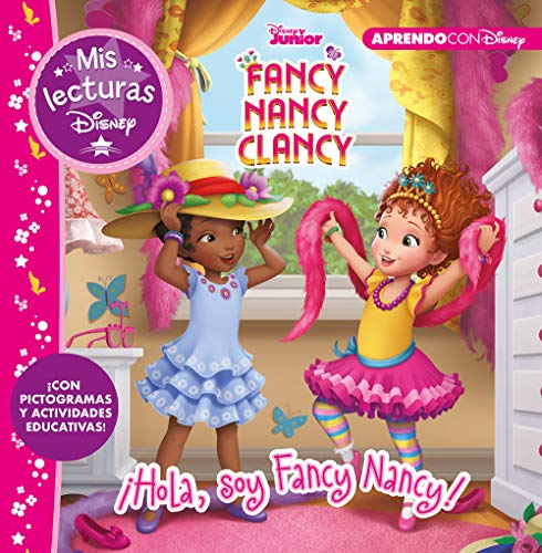 Fancy Nancy Clancy. ¡Hola, soy Fancy Nancy! (Mis lecturas Disney): Con pictogramas y actividades educativas