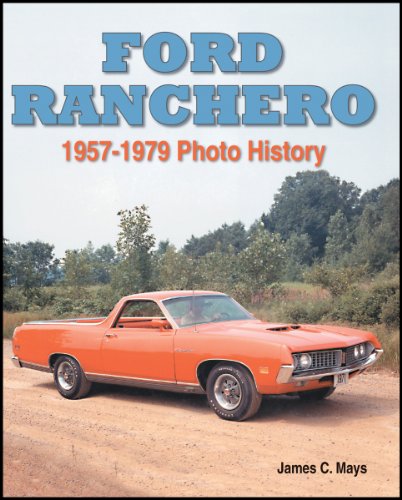 Ford Ranchero 1957-1979: Photo History