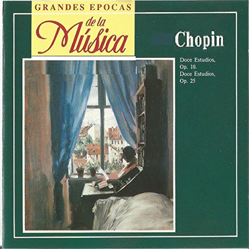 Grandes Epocas de la Música, Chopin, Doce Estudios Op. 10, Doce Estudios Op. 25