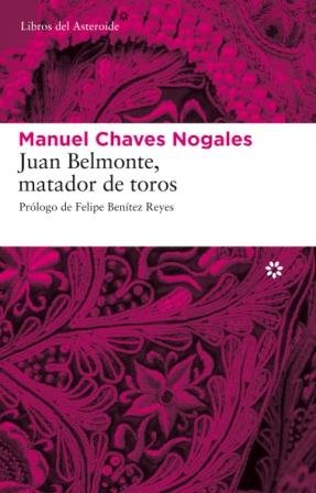 Juan Belmonte Matador De Toros 5ｦ: Su vida y sus hazañas: 44 (Libros del Asteroide)