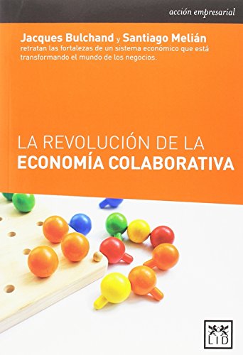La Revolución De La Economía Colaborativa (Acción empresarial)