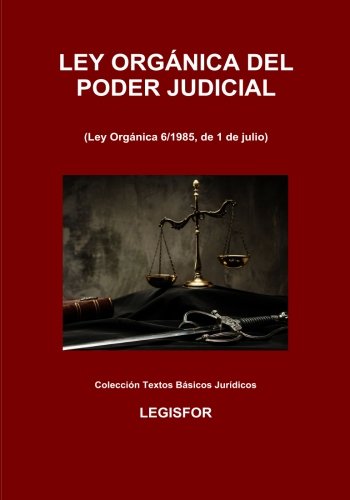 Ley Orgánica del Poder Judicial: 5.ª edición (septiembre 2017). Colección Textos Básicos Jurídicos