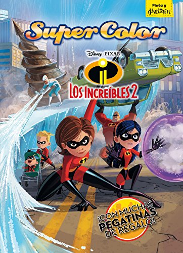 Los Increíbles 2. Supercolor (Disney. Los Increíbles 2)
